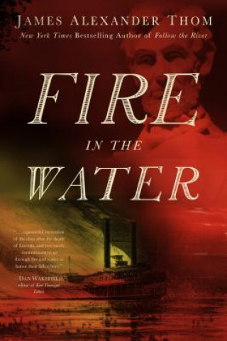 Livre Fire in the Water James Alexander Thom