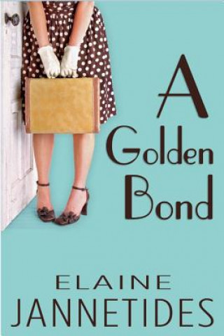 Kniha A Golden Bond Elaine Jannetides