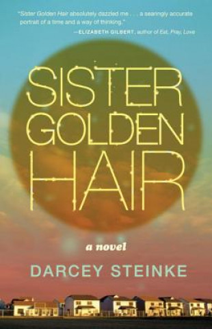 Book Sister Golden Hair Darcey Steinke