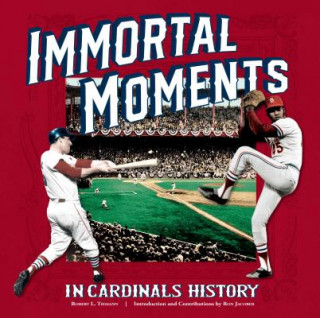 Kniha Immortal Moments in Cardinal History Robert L. Tiemann