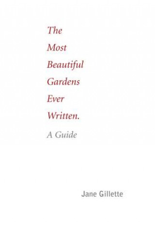 Книга Most Beautiful Gardens Ever Written Jane Gillette