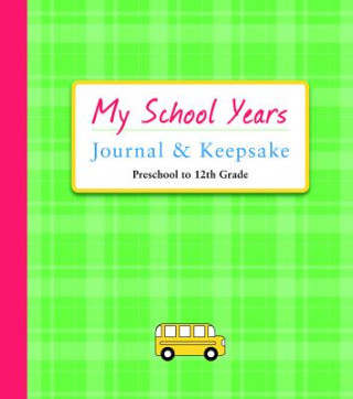 Kniha My School Years Journal & Keepsake Alex A. Lluch