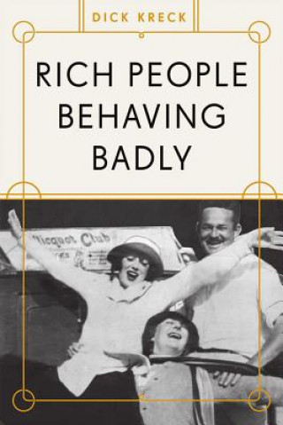 Carte Rich People Behaving Badly Dick Kreck