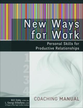 Kniha New Ways for Work: Coaching Manual Bill Eddy