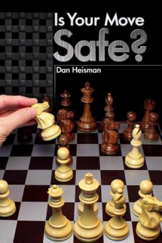 Kniha Is Your Move Safe? Dan Heisman