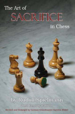 Könyv The Art of Sacrifice in Chess Rudolf Spielmann
