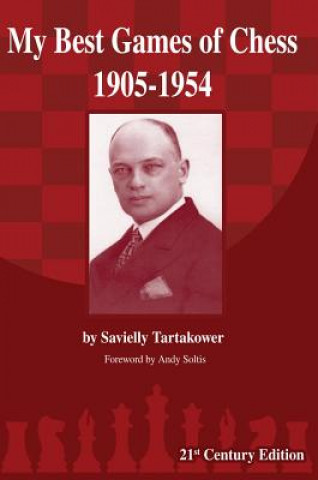 Kniha My Best Games of Chess 1905-1954 Savielly Tartakower