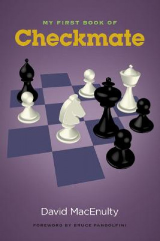 Книга My First Book of Checkmate David Macenulty