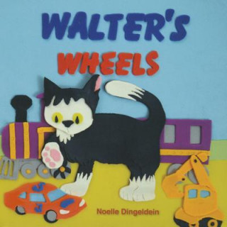 Buch Walter's Wheels Noelle Dingeldein