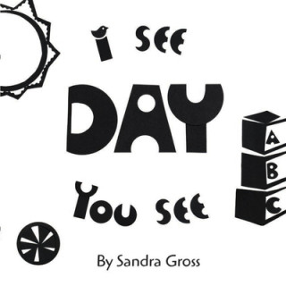 Książka I See, You See: Day Sandra Gross