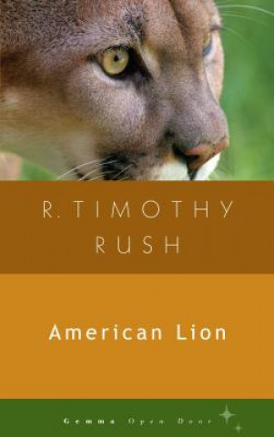 Книга American Lion R. Timothy Rush