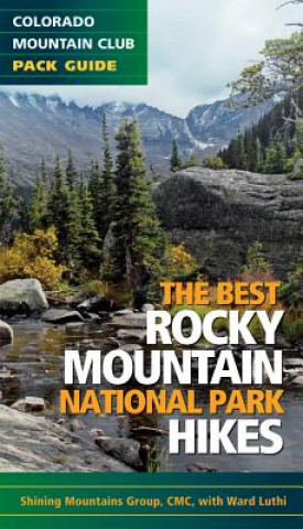 Kniha The Best Rocky Mountain National Park Hikes The Shining Mountains Group