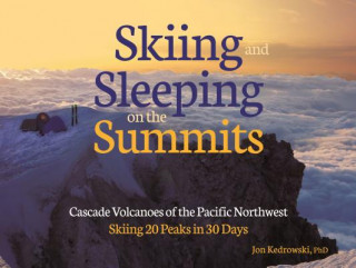 Knjiga Skiing and Sleeping on the Summits Jon Kedrowski