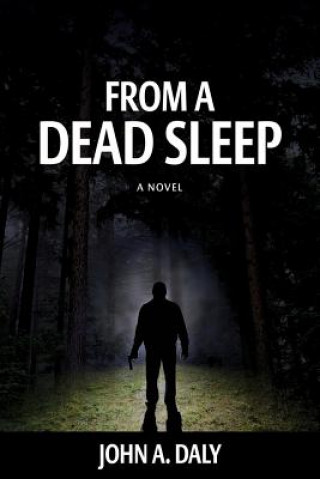Könyv From a Dead Sleep John A. Daly