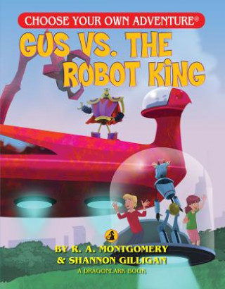 Kniha Gus V. the Robot King R. A. Montgomery