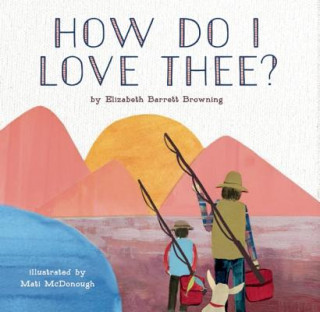 Livre How Do I Love Thee? Elizabeth Barrett Browning