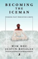 Könyv Becoming the Iceman Wim Hof