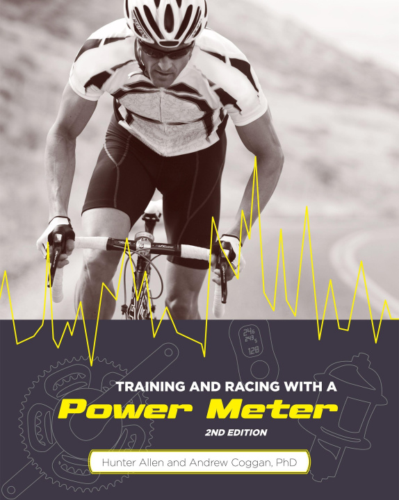 Kniha Training and Racing With a Power Meter Hunter Allen