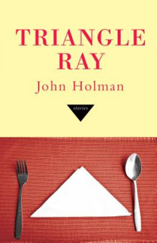 Könyv Triangle Ray John Holman