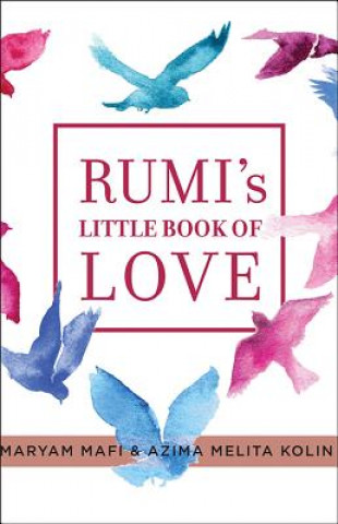 Книга Rumi's little book of Love Maryam Mafi