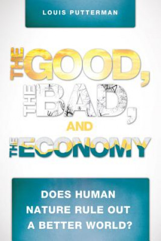 Carte The Good, the Bad, and the Economy Louis Putterman