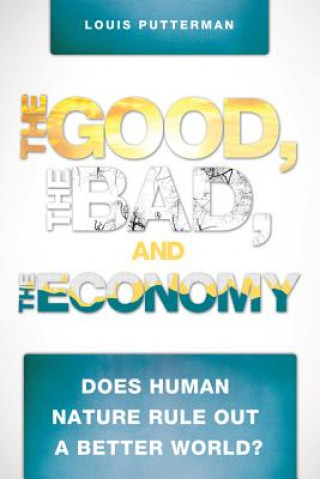 Libro The Good, the Bad, and the Economy Louis Putterman