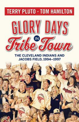 Kniha Glory Days in Tribe Town Terry Pluto