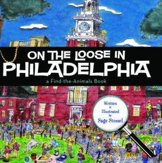 Kniha On the Loose in Philadelphia Sage Stossel