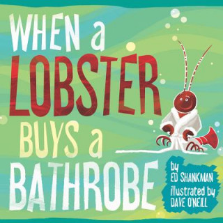 Kniha When a Lobster Buys a Bathrobe Ed Shankman