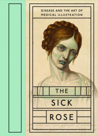 Kniha The Sick Rose Richard Barnett