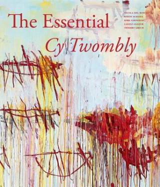 Книга The Essential Cy Twombly Cy Twombly