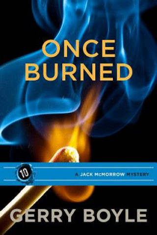 Libro Once Burned Gerry Boyle