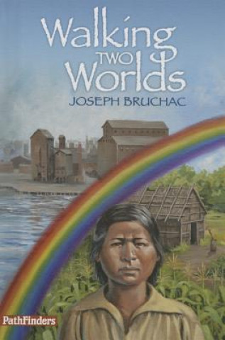 Knjiga Walking Two Worlds Joseph Bruchac