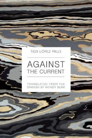 Carte Against the Current Tedi Lopez Mills