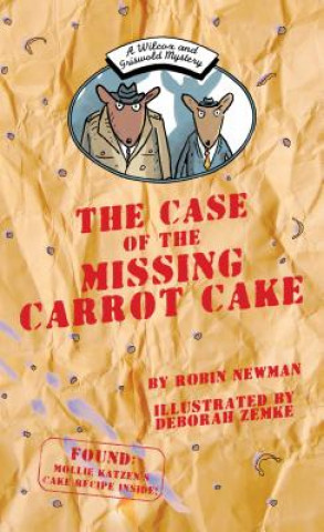 Carte The Case of the Missing Carrot Cake Robin Newman