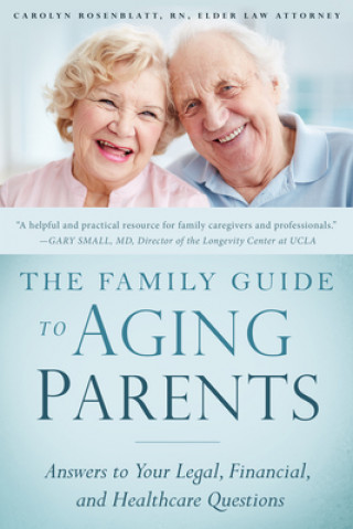 Carte The Family Guide to Aging Parents Carolyn Rosenblatt