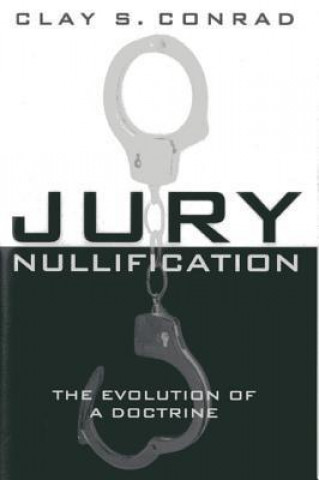 Libro Jury Nullification Clay S. Conrad