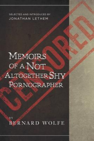 Libro Memoirs of a Not Altogether Shy Pornographer Bernard Wolfe