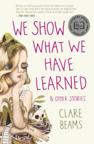 Buch We Show What We Have Learned and Other Stories Clare Beams