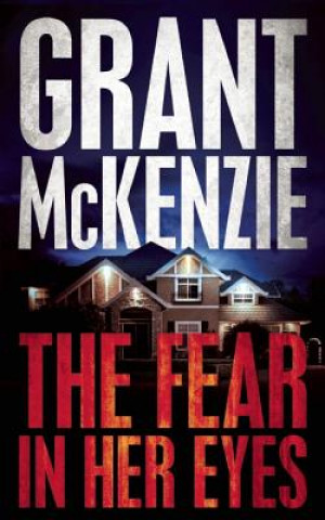 Libro Fear In Her Eyes Grant Mckenzie