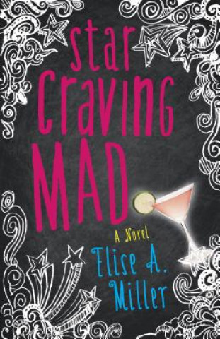 Kniha Star Craving Mad Elise A. Miller