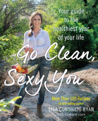 Βιβλίο Go Clean, Sexy You Lisa Consiglio Ryan