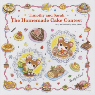 Kniha Timothy and Sarah: The Homemade Cake Contest Midori Basho