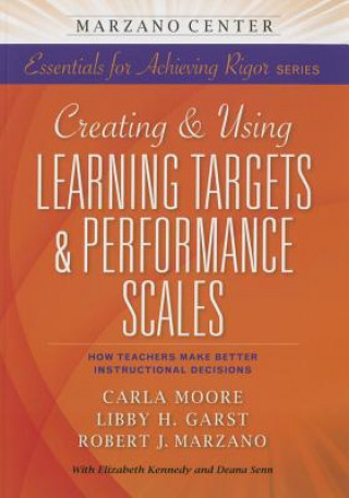 Kniha Creating & Using Learning Targets & Performance Scales Carla Moore