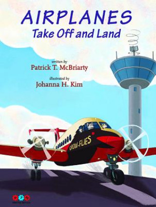 Carte Airplanes Take Off and Land Patrick T. Mcbriarty