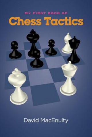 Kniha My First Book of Chess Tactics David Macenulty