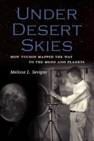 Книга Under Desert Skies Melissa L. Sevigny