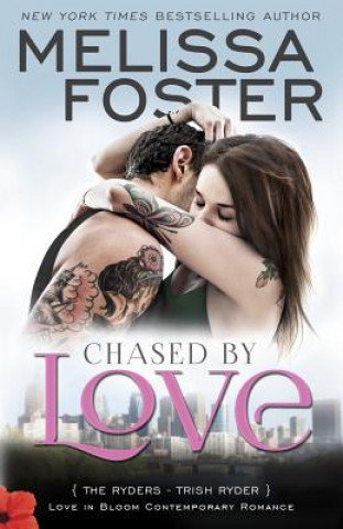 Kniha Chased by Love (Love in Bloom: The Ryders) Melissa Foster