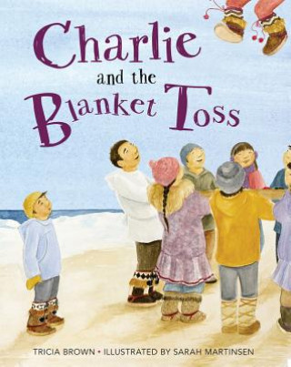 Buch Charlie and the Blanket Toss Tricia Brown