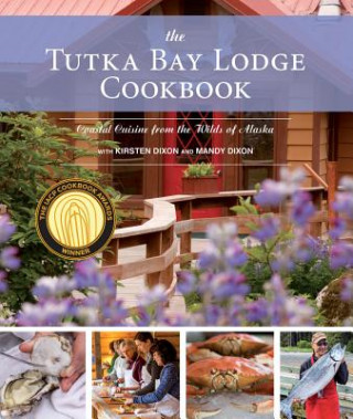 Książka Tutka Bay Lodge Cookbook Kirsten Dixon